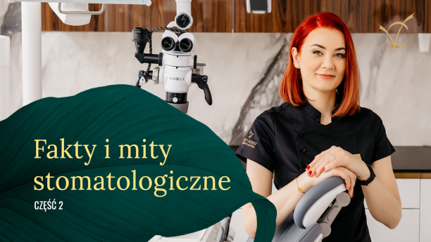 #Stomatologia - FAKTY I MITY, część 2